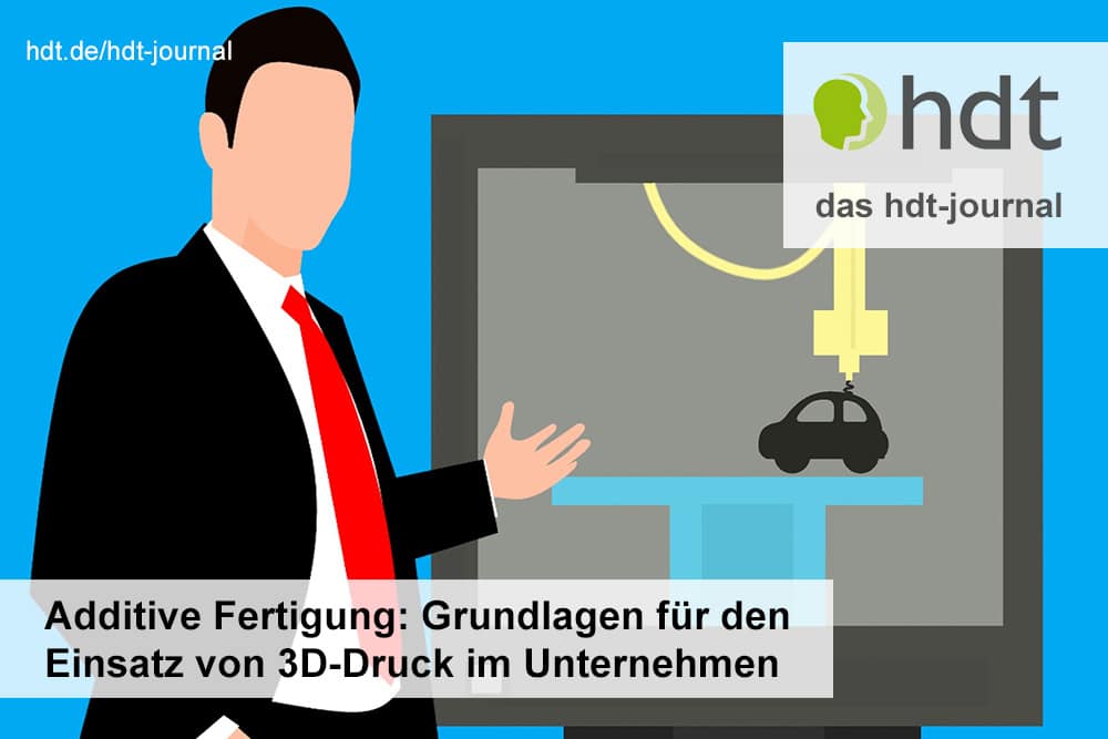 hdt-journal_Additive_Fertigung_Grundlagen